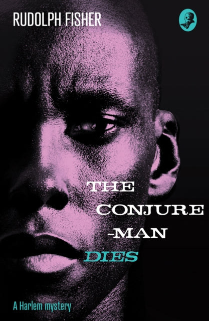 Book cover of: Conjure-Man Dies: A Harlem Mystery. By: Rudolph Fisher