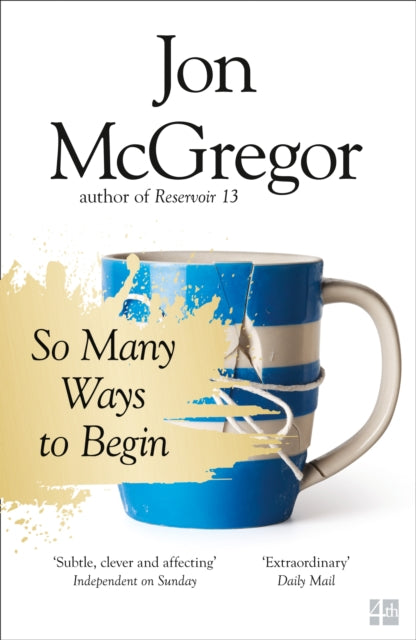 Book cover of: So Many Ways to Begin. By: Jon McGregor