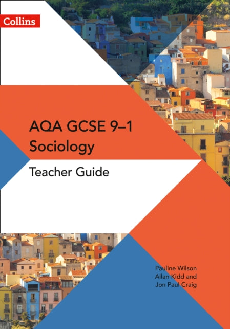Book cover of: AQA GCSE 9-1 Sociology Teacher Guide. By: Jon-Paul Craig