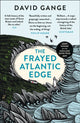 Frayed Atlantic Edge, A Historian’s Journey from Shetland to the Channel 9780008225148 David Gange