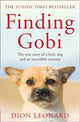 Finding Gobi (Main edition), The True Story of a Little Dog and an Incredible Journey 9780008227968 Dion Leonard