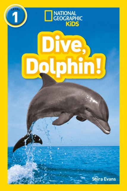 Book cover of: Dive, Dolphin!. By: Shira Evans