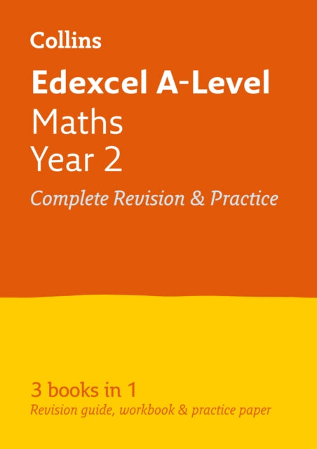 Book cover of: Edexcel Maths A level Year 2 All-in-One Complete Revision and Practice. By: Collins Collins A-level