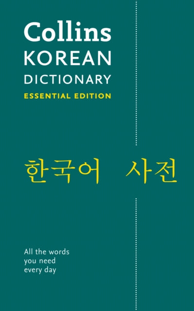 Korean Essential Dictionary, All the Words You Need, Every Day 9780008270636 Collins Dictionaries
