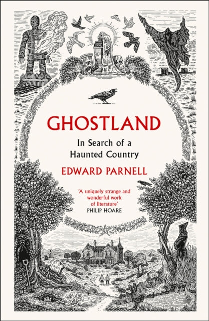 Ghostland, In Search of a Haunted Country 9780008271992 Edward Parnell
