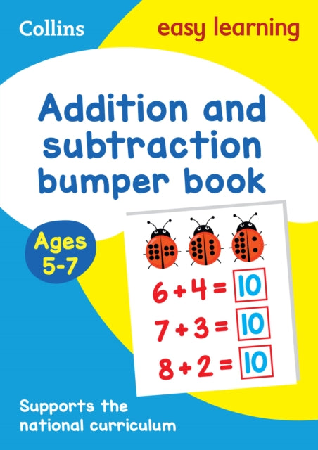 Book cover of: Addition and Subtraction Bumper Book Ages 5-7. By: Collins Easy Collins Easy Learning