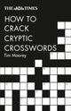 Book cover of: Times How to Crack Cryptic Crosswords. By: Tim Moorey