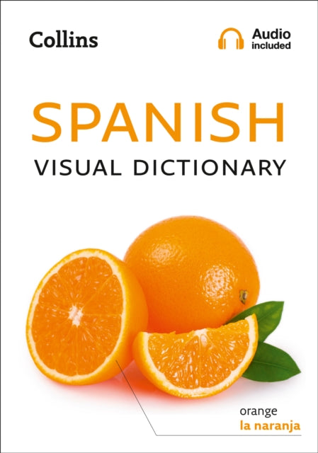 Spanish Visual Dictionary, A Photo Guide to Everyday Words and Phrases in Spanish 9780008290320 Collins Dictionaries