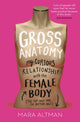 Book cover of: Gross Anatomy. By: Mara Altman