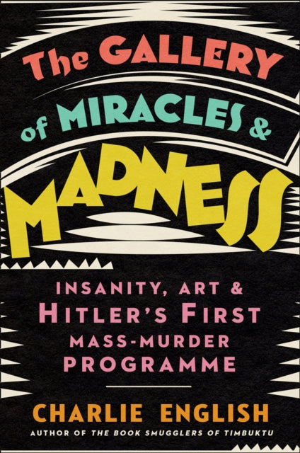 Book cover of: Gallery of Miracles and Madness