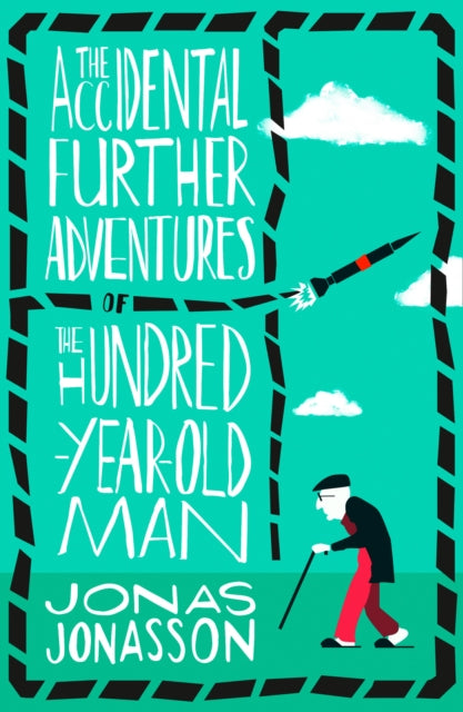 Book cover of: Accidental Further Adventures of the Hundred-Year-Old Man