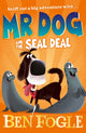 Mr Dog and the Seal Deal 9780008306397 Ben Fogle