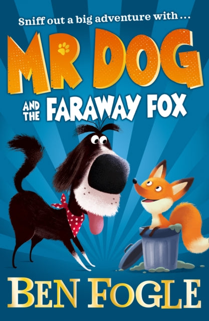 Book cover of: Mr Dog and the Faraway Fox. By: Ben Fogle