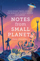 Book cover of: Notes from Small Planets. By: Nate Crowley