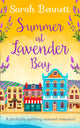 Book cover of: Summer at Lavender Bay. By: Sarah Bennett