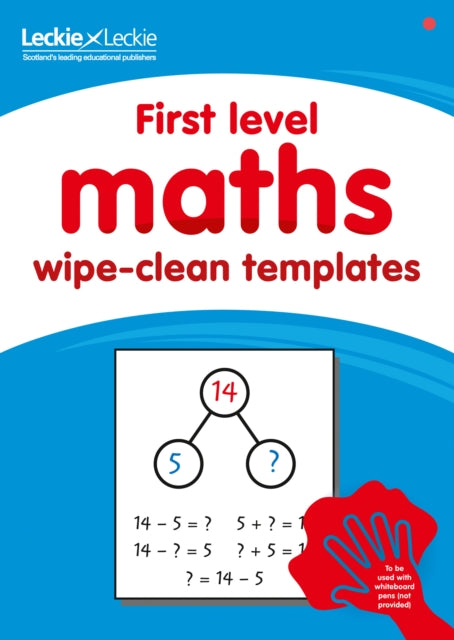Book cover of: First Level Wipe-Clean Maths Templates for CfE Primary Maths. By: Leckie and Leckie