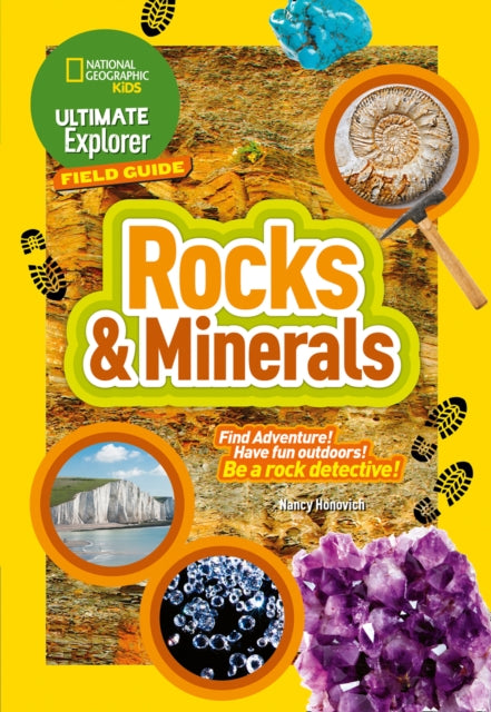 Book cover of: Ultimate Explorer Field Guides Rocks and Minerals. By: National Geographic Kids