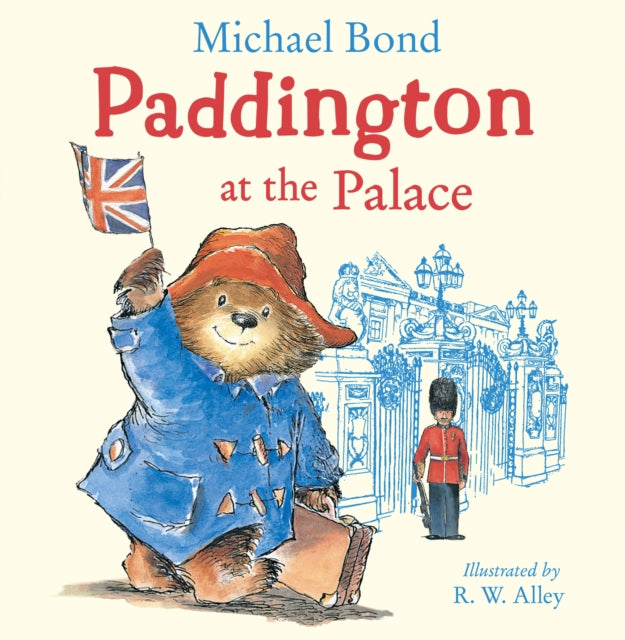 Paddington at the Palace 9780008326043 Michael Bond