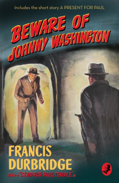 Book cover of: Beware of Johnny Washington. By: Francis Durbridge