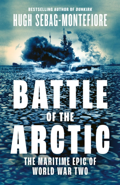 Battle of the Arctic, The Maritime Epic of World War Two