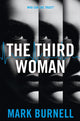 Book cover of: Third Woman. By: Mark Burnell