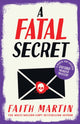 Book cover of: Fatal Secret. By: Faith Martin