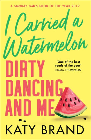 I Carried a Watermelon