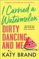 Book cover of: I Carried a Watermelon. By: Katy Brand