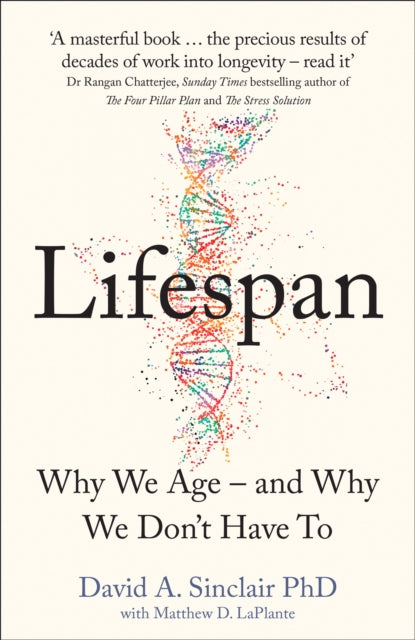 Lifespan, Why We Age – and Why We Don’t Have to 9780008353742 Dr David Sinclair
