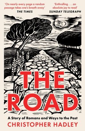 Road, A Story of Romans and Ways to the Past