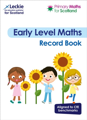 Early Level Record Book, For Curriculum for Excellence Primary Maths