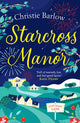 Book cover of: Starcross Manor. By: Christie Barlow