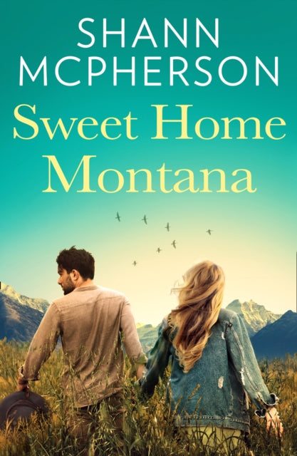 Book cover of: Sweet Home Montana. By: Shann McPherson