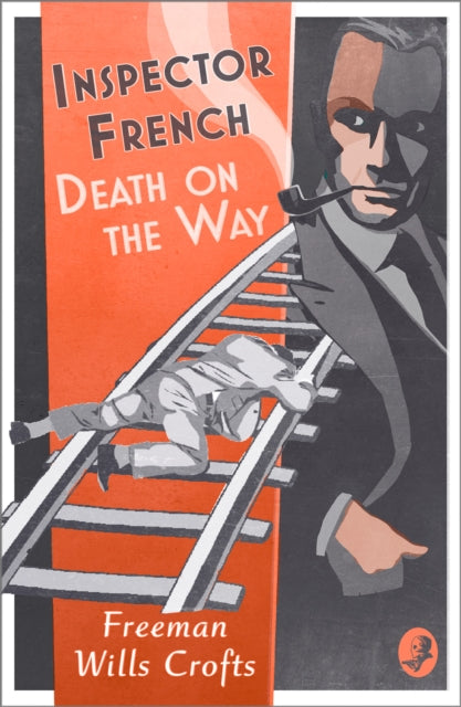 Book cover of: Inspector French: Death on the Way. By: Freeman Wills Crofts