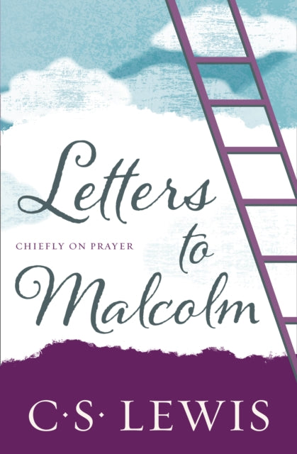 Letters to Malcolm, Chiefly on Prayer 9780008393489 C.S. Lewis