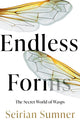 Book cover of: Endless Forms. By: Seirian Sumner