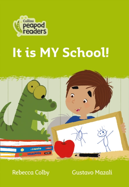 Book cover of: It is MY School!. By: Rebecca Colby