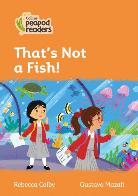 Book cover of: That's Not a Fish!. By: Rebecca Colby