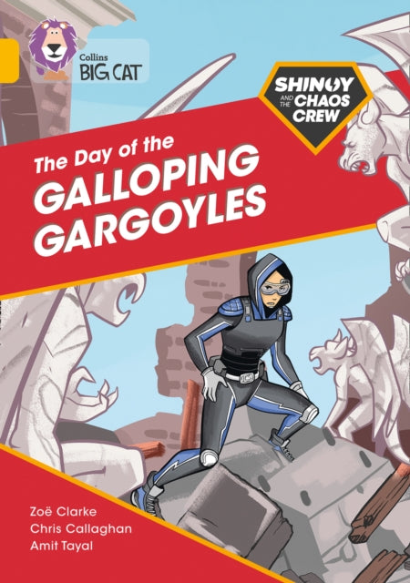 Book cover of: Shinoy and the Chaos Crew: The Day of the Galloping Gargoyles. By: Chris Callaghan