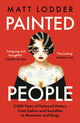 Book cover of: Painted People. By: Matt Lodder