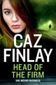 Book cover of: Head of the Firm. By: Caz Finlay