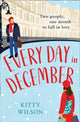 Book cover of: Every Day in December. By: Kitty Wilson