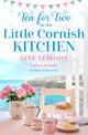 Book cover of: Tea for Two at the Little Cornish Kitchen. By: Jane Linfoot