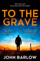 Book cover of: To the Grave. By: John Barlow