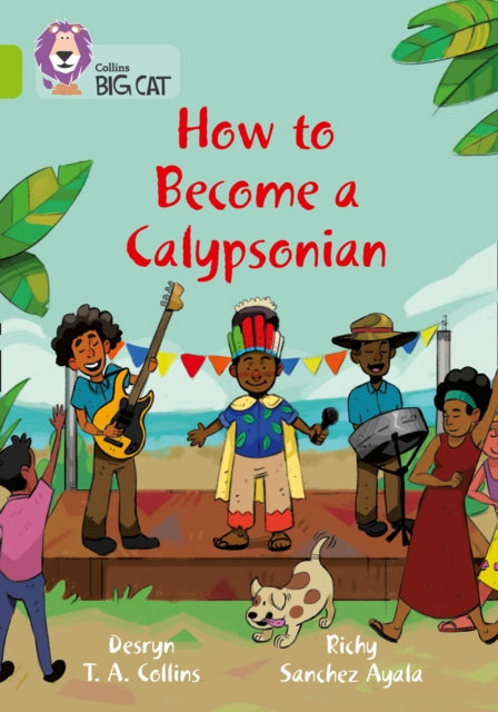 Book cover of: How to become a Calypsonian. By: Desryn Collins