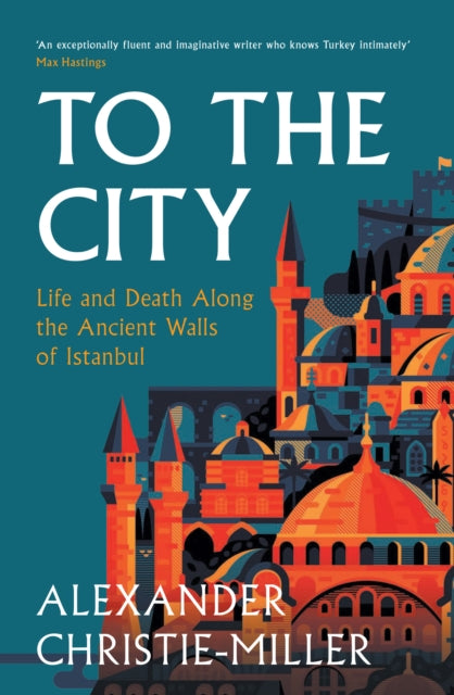 Book cover of: To The City. By: Alexander Christie-Miller
