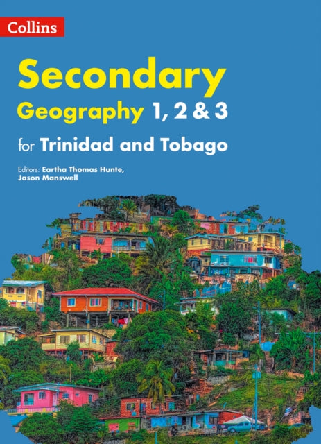 Book cover of: Collins Geography for Trinidad and Tobago forms 1, 2 & 3: Student’s Book