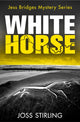Book cover of: White Horse. By: Joss Stirling