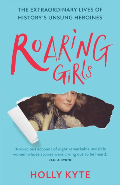 Book cover of: Roaring Girls. By: Holly Kyte