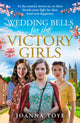 Book cover of: Wedding Bells for the Victory Girls. By: Joanna Toye